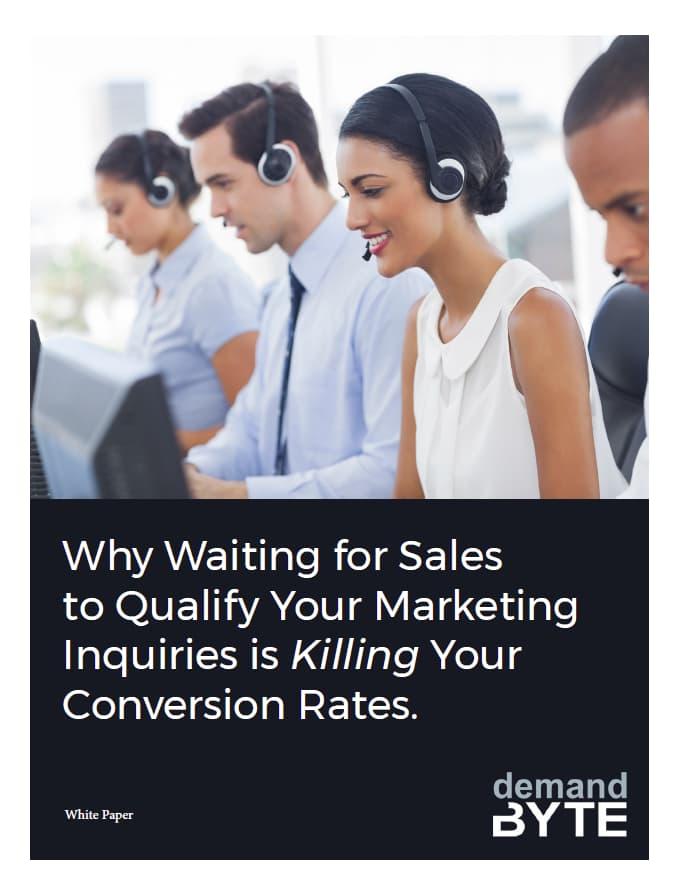 Why waiting for sales to qualify is killing conversion rates